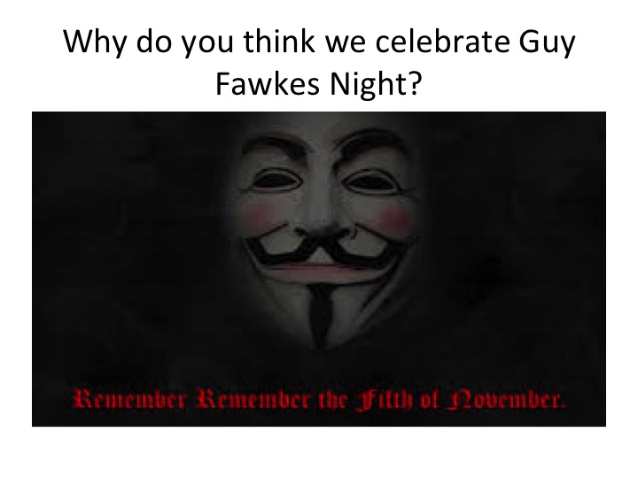 Thought for the week: Why do you think we celebrate Guy Fawkes Night ...